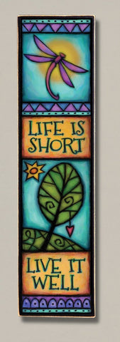 Life is Short Printed Art Wall Plaque