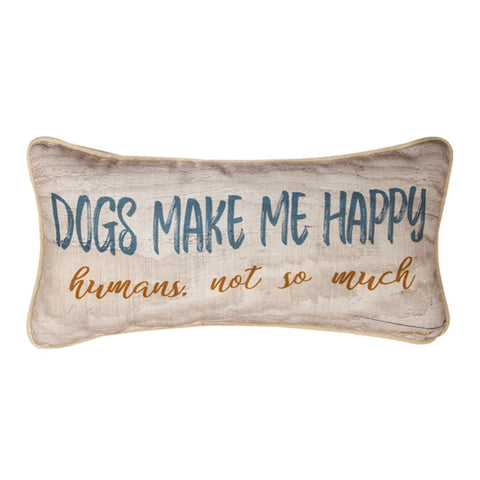 Dogs Make Me Happy Pillow