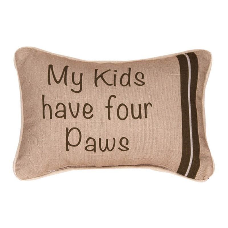 My Kids Have Four Paws Pillow