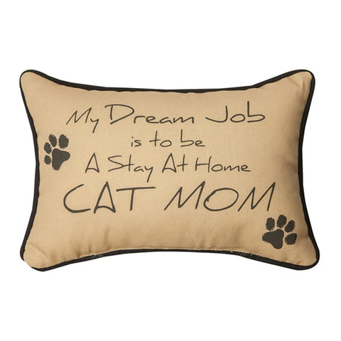 Dream Job...Cat Mom Pillow